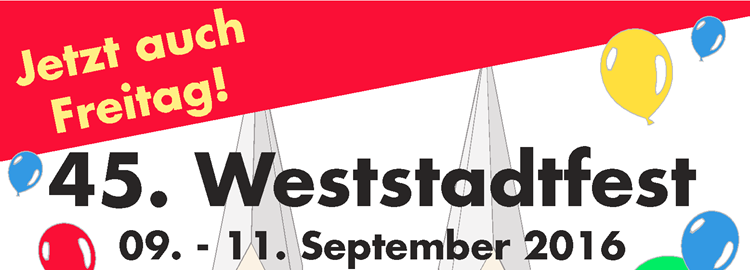 Weststadtfest - jetzt auch Freitag!